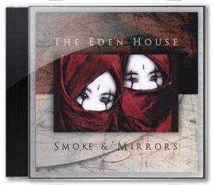 The Eden House - Smoke and Mirrors